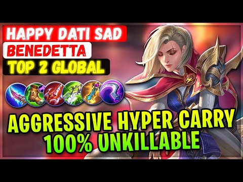 Aggressive Hyper Carry 100% Unkillable [ Top 2 Global Benedetta ] Happy dati sad - Mobile Legends