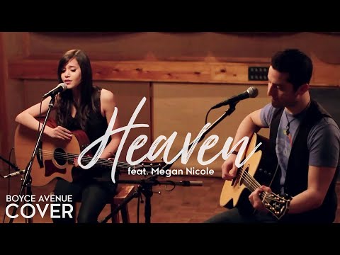 Heaven - Bryan Adams (Boyce Avenue feat. Megan Nicole acoustic cover) on Spotify & Apple