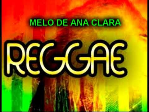 MELO DE ANA CLARA REGGAE DO MARANHÃO