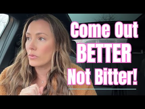 Come out better not bitter! | Stephanie Lyn 2024