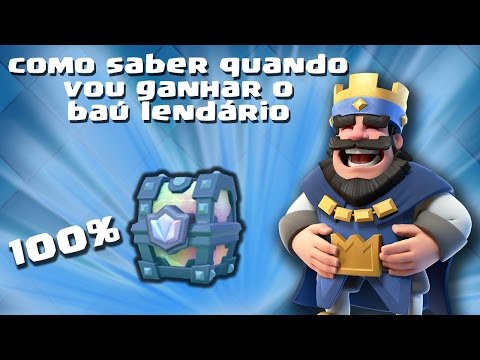 COMO SABER QUANDO VOU GANHAR MEU BAÚ LENDÁRIO 100% DE CHANCE!!-CLASH ROYALE