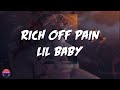 Lil Baby Rich Off Pain Feat Rod Wave Lyrics Video