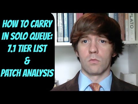 7.1 Tier List & Patch Analysis -- How to Carry in Solo Queue Guide -- League of Legends