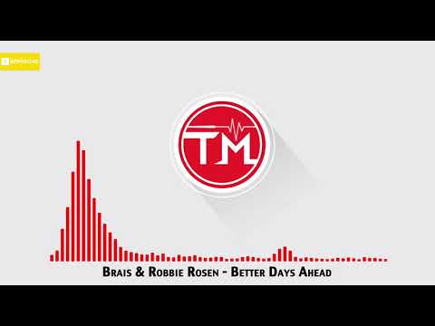 Brais & Robbie Rosen - Better Days Ahead