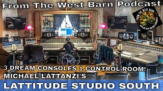 Video thumbnail for Neve 8078, SSL 4000 + API 1604 3 Consoles 1 Control room!! Michael Lattanzi's Lattitude Studio South by From The West Barn Podcast