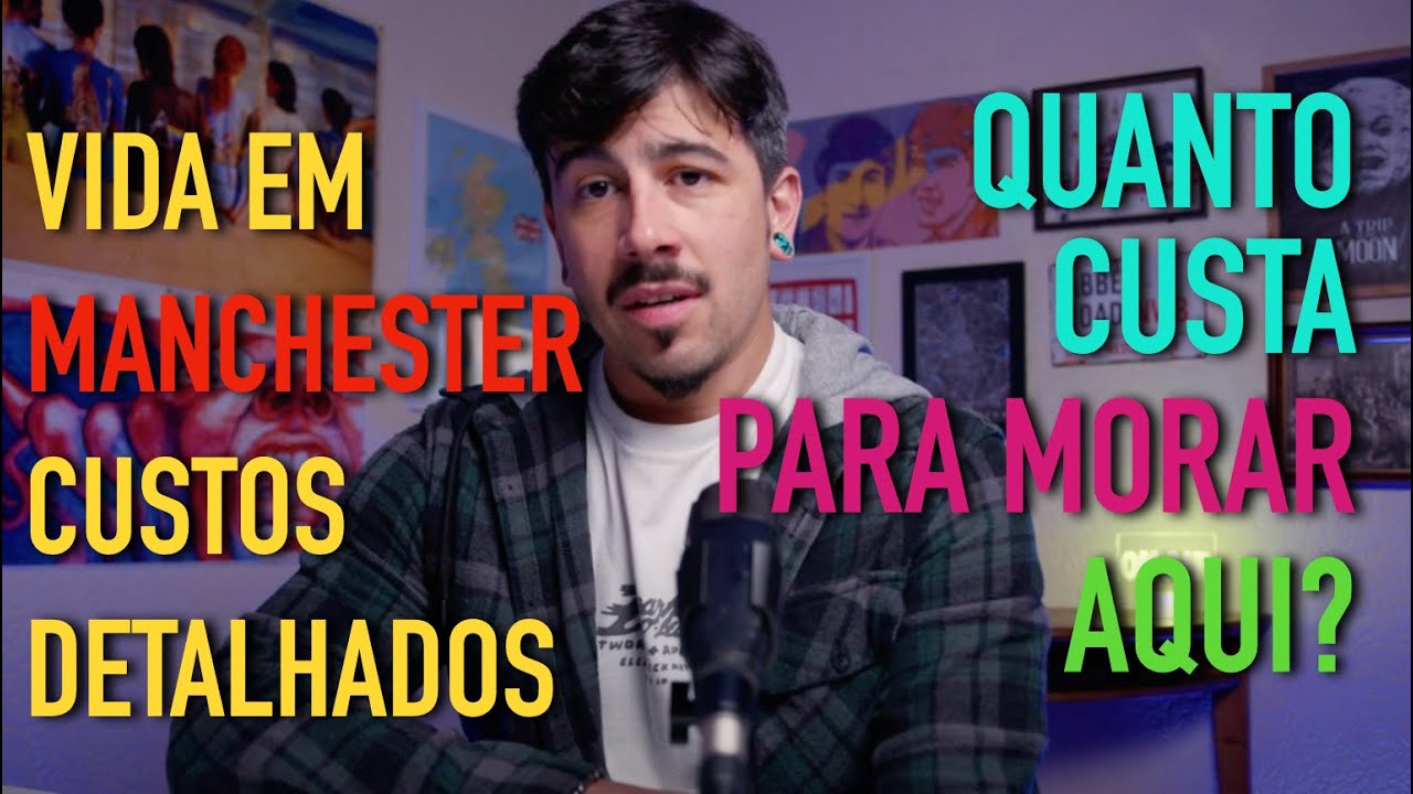 Inglaterra(UK) Custos de vida em Manchester em 2024 - Vale a pena sair de Londres? Onde começar?
