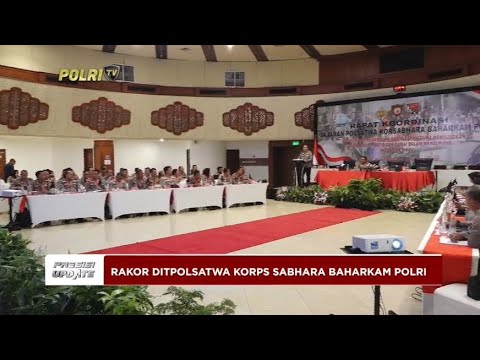 PRESISI UPDATE : RAKOR DITPOLSATWA KORPS SABHARA BAHARKAM POLRI 30/09/2024 18.00
