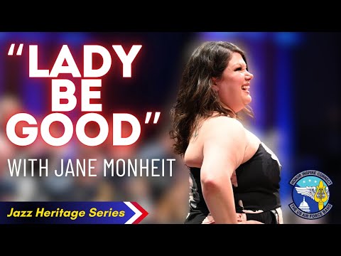 "Lady Be Good" Featuring Jane Monheit and The Airmen of Note!