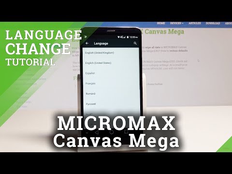 How to Change Language in MICROMAX Canvas Mega – List of Languages