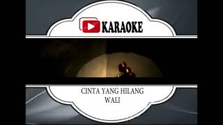 Download lagu Lagu Karaoke WALI#CINTA YANG HILANG mp3 Download lagu Lagu Karaoke WALI#CINTA YANG HILANG mp3
