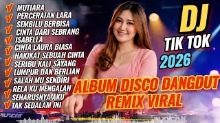 Download lagu MUTIARA ALBUM VIRAL DISCO DANGDUT REMIX ORGAN TUNGGAL ELECTONE 2026 FULL BASS  mp3
