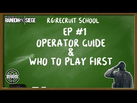 R6:RS - EP#1 Who Should Beginners Play First? + Operator Guide & Breakdown
