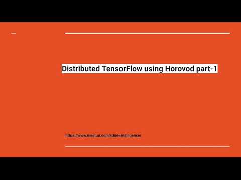 Distributed  Computing TensorFlow using Horovod part-1