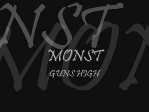 Monst - Guns High *NEW*