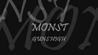 Monst - Guns High *NEW*
