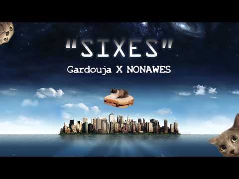 Gardouja & NONAWES - Sixes