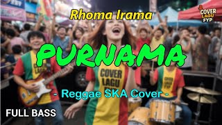 Download lagu Rhoma Irama - Purnama (Reggae Cover) || Full Bass mp3