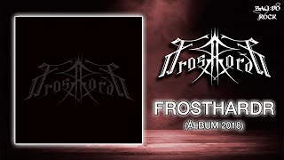 Frosthardr - Frosthardr (Álbum 2018)