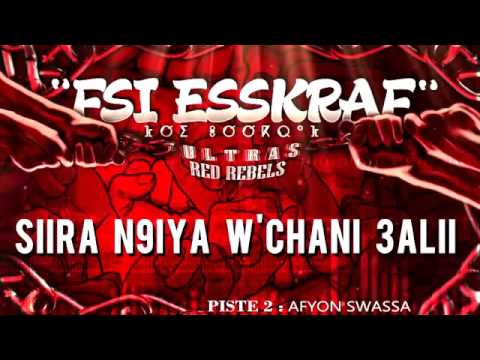 ULTRAS RED REBELS : ALBUM 2016 .FSI ESSKRAF .PISTE 2 AFYON SWASSA