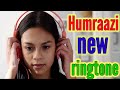 ❤️Humraazi new ringtone | New Song | Haroon Kadwani | Kinza Hashmi | pakistani urdu ringtone
