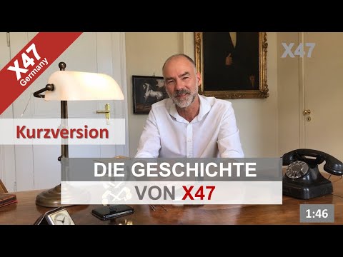 Die Geschichte von X47 - Kurzversion (X47-021)