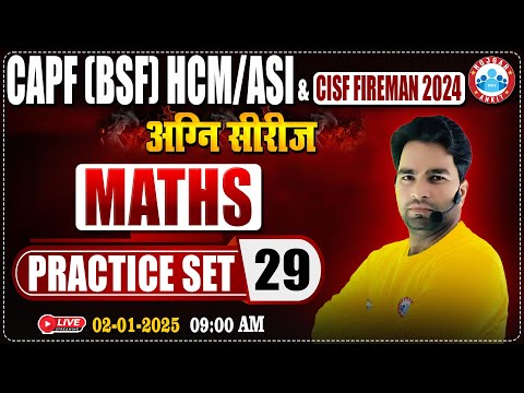 CISF Fireman 2024 | Agni Series | CAPF HCM/ASI Practice Set #29 | CISF Maths By Manish Sir