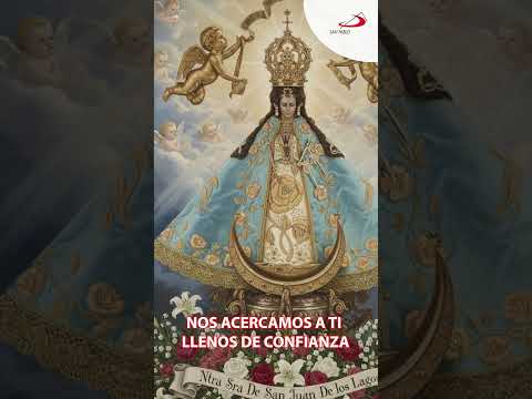 Oración a la Virgen de San Juan de los Lagos
