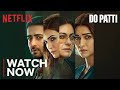 Do Patti Full Movie Kajol Kriti Sanon Shaheer Sheikh