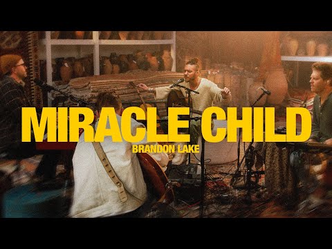 BRANDON LAKE - Miracle Child: Song Session