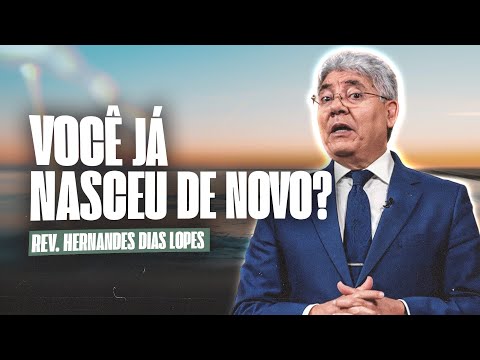 UM NOVO NASCIMENTO - Hernandes Dias Lopes