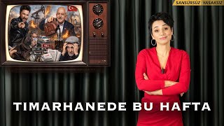 TIMARHANEDE BU HAFTA- 190 DİŞİNİZİ SIKIN AZ KALDI!