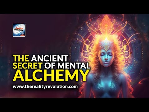 The Ancient Secret Of Mental Alchemy