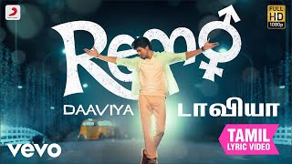 Download lagu ரெமோ - டாவியா தமிழ் பாடல்வரிகள் | அனிருத் mp3