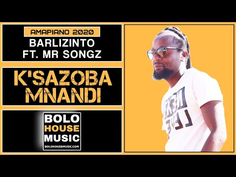 Barlizinto - K'sazoba Mnandi Feat Mr Songz (New Hit 2020)