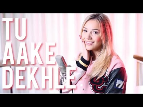 TU AAKE DEKHLE || COVERED BY EMMA HEESTERS || HINDI SONG