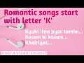 Romantic Songs Start With Letter K