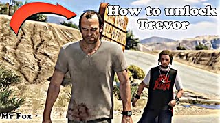 How to unlock Trevor in GTA 5