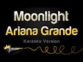 Ariana Grande Moonlight Karaoke Version