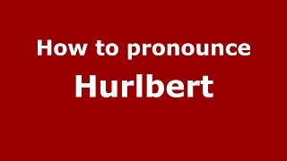 How to pronounce Hurlbert