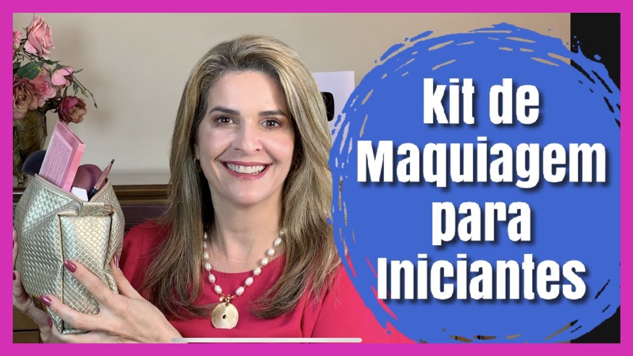 DICAS DE COMO MONTAR UM KIT BÁSICO PARA MAQUIAGEM PELE MADURA