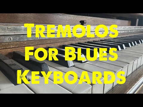 Tremolos For Blues Keyboards