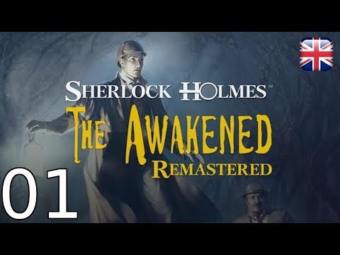 Sherlock Holmes: The Awakened Remastered - [01/12] - [Chapter One - Part 1] - English Walkthrough