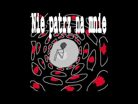 Nie patrz na mnie - JajoFrvr