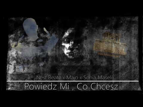 NEST BEATZ Remix x MAJO x Sonia Maselik   Powiedz Mi, Co Chcesz .