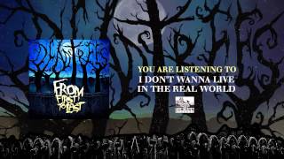 FROM FIRST TO LAST - I Don't Wanna Live In The Real World
