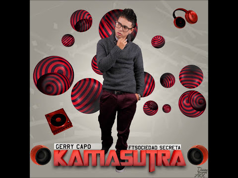 Gerry Capo ✘ Sociedad Secreta - KAMASUTRA