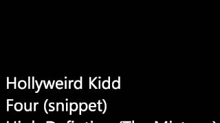 Hollyweird Kidd - Four (snippet)