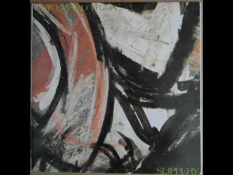 Lizard Train - Slippery (1987, Australia, alternative rock)