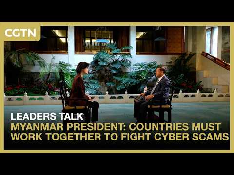 Myanmar president: Countries must work together to fight cyber scams