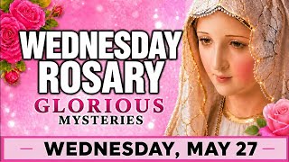 TODAY HOLY ROSARY: WEDNESDAY, MAY 27, 2026 - THE HOLY ROSARY WEDNESDAY